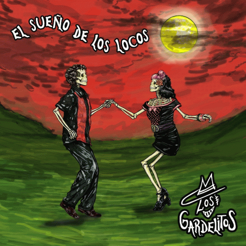 Los Gardelitos : El Sueño de los Locos